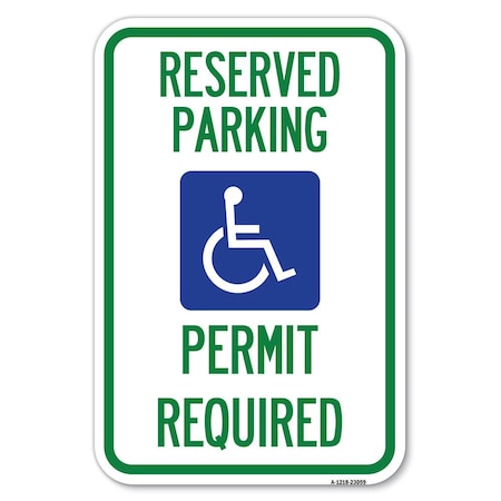 Signmission Reserved Parking Permit Required With Graphic Heavy-Gauge Alum. Sign, 12" x 18", A-1218-23059 A-1218-23059